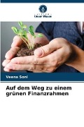 Cover-Bild zum Titel 'Auf dem Weg zu einem grünen Finanzrahmen' von 'Veena Soni'