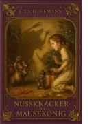 Cover-Bild zum Titel 'Nussknacker und Mausekönig' von 'E. T. A. Hoffmann'