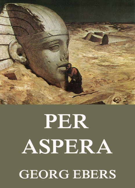 Per Aspera - Georg Ebers