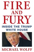 Cover-Bild zum Titel 'Fire and Fury' von 'Michael Wolff'