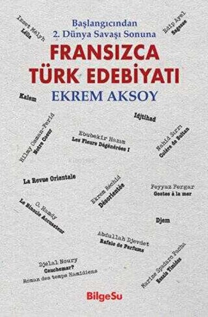 Fransizca Türk Edebiyati - Ekrem Aksoy