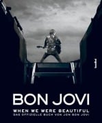 Cover-Bild zum Titel 'Bon Jovi - When we were beautiful' von 'Jon Bon Jovi'