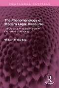 The Phenomenology of Modern Legal Discourse - William E. Conklin