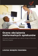 Cover-Bild zum Titel 'Ocena obci¿¿enia nieformalnych opiekunów' von 'Louisa Wanjiru Mahinda'