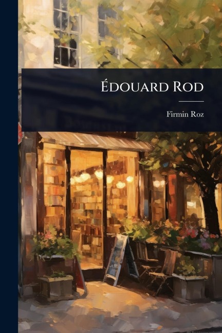 Ãdouard Rod - Firmin Roz