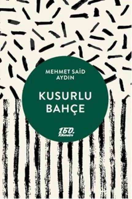 Kusurlu Bahce - Mehmet Said Aydin