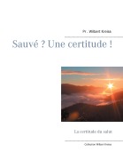 Cover-Bild zum Titel 'Sauvé ? Une certitude !' von 'Wilbert Kreiss'