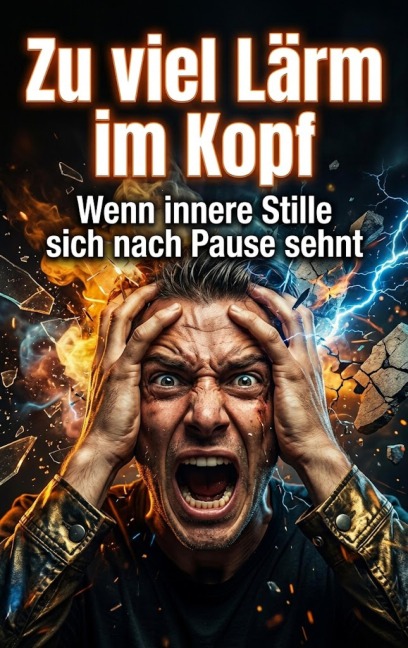 Zu viel Lärm im Kopf - Kathrin Arnold