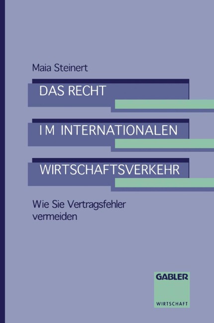 Das Recht im internationalen Wirtschaftsverkehr - Maia Steinert