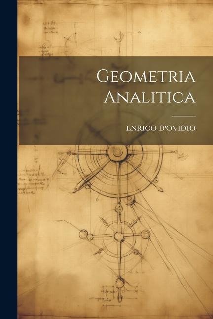 Geometria Analitica - Enrico D'Ovidio