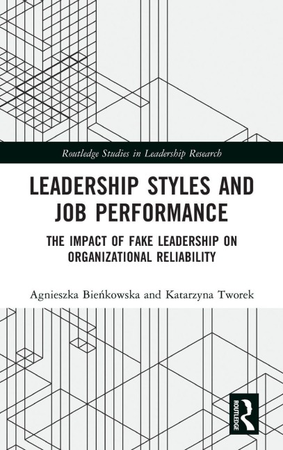 Leadership Styles and Job Performance - Agnieszka Bie¿kowska, Katarzyna Tworek