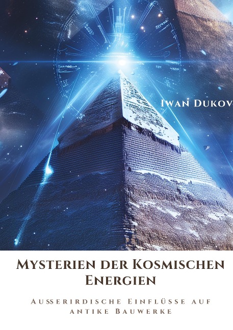 Mysterien der Kosmischen Energien - Iwan Dukov