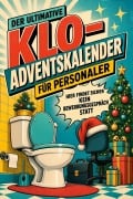 Cover-Bild zum Titel 'Der ultimative Klo-Adventskalender für Personaler' von 'Anton Zimmermann'