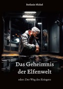 Cover-Bild zum Titel 'Das Geheimnis der Elfenwelt' von 'Stefanie Nickel'