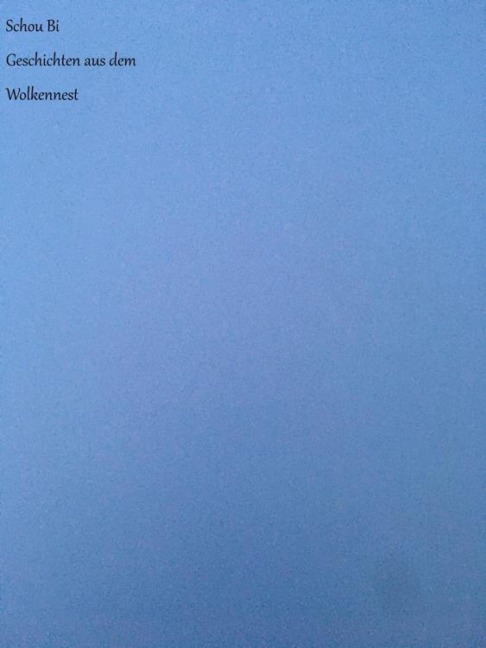 Geschichten aus dem Wolkennest - Schou Bi