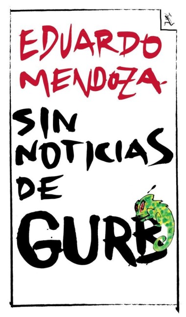 Sin noticias de Gurb - Eduardo Mendoza