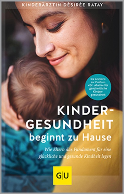 Kindergesundheit beginnt zu Hause - Désirée Ratay