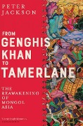 Cover-Bild zum Titel 'From Genghis Khan to Tamerlane' von 'Peter Jackson'