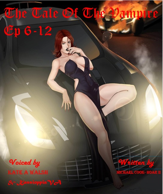 The Tale of The Vampire EP 6 to 12 - Michael Cook-Hoar
