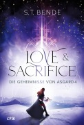Cover-Bild zum Titel 'Love & Sacrifice - Die Geheimnisse von Asgard Band 4' von 'S. T. Bende'