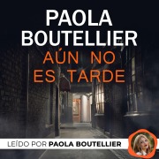 Cover-Bild zum Titel 'Aún no es tarde' von 'Paola Boutellier'