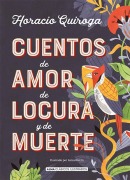 Cover-Bild zum Titel 'Cuentos de Amor de Locura Y de Muerte' von 'Horacio Quiroga'