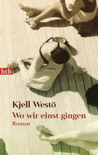 Wo wir einst gingen - Kjell Westö