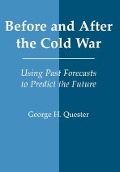Cover-Bild zum Titel 'Before and After the Cold War' von 'George H Quester'