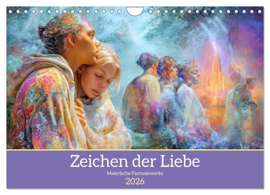 Zeichen der Liebe - Malerische Fantasiewerke (Wandkalender 2026 DIN A4 quer), CALVENDO Monatskalender - Liselotte Brunner-Klaus