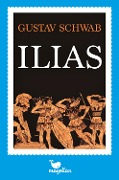 Cover-Bild zum Titel 'Ilias' von 'Gustav Schwab'