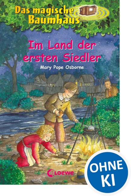 Das magische Baumhaus 25. Im Land der ersten Siedler - Mary Pope Osborne