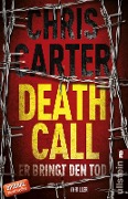 Death Call - Er bringt den Tod - Chris Carter