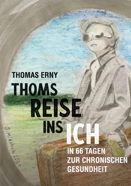 Thoms Reise ins Ich - Thomas Erny
