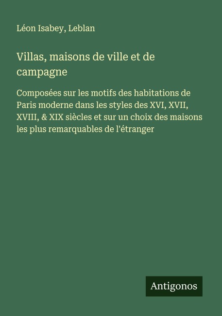 Villas, maisons de ville et de campagne - Léon Isabey, Leblan