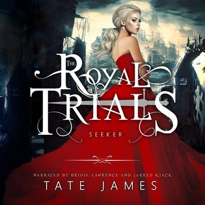 The Royal Trials: Seeker Lib/E - Tate James