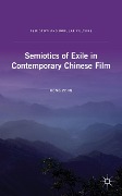 Semiotics of Exile in Contemporary Chinese Film - H. Zeng