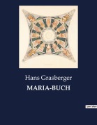 Cover-Bild zum Titel 'MARIA-BUCH' von 'Hans Grasberger'