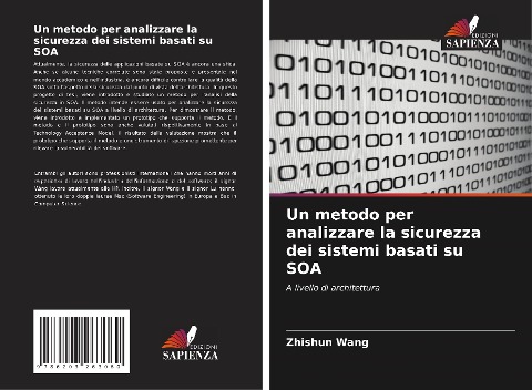 Un metodo per analizzare la sicurezza dei sistemi basati su SOA - Zhishun Wang