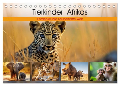 Tierkinder Afrikas - Entdecke ihre zauberhafte Welt (Tischkalender 2025 DIN A5 quer), CALVENDO Monatskalender - Susan Michel