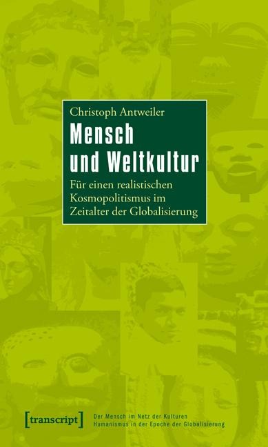 Mensch und Weltkultur - Christoph Antweiler