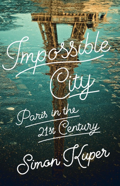 Impossible City - Simon Kuper