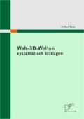 Cover-Bild zum Titel 'Web-3D-Welten systematisch erzeugen' von 'Arthur Kunz'