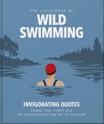Cover-Bild zum Titel 'The Little Book of Wild Swimming' von 'Oh'