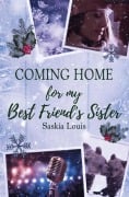 Coming Home for my Best Friend's Sister - Saskia Louis