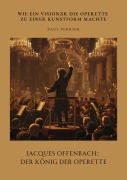 Cover-Bild zum Titel 'Jacques Offenbach: Der König der Operette' von 'Paul Perrier'
