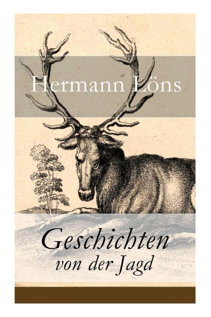 Geschichten von der Jagd - Hermann Löns