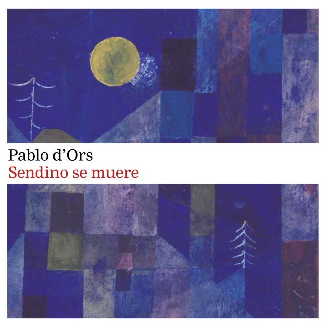 Sendino se muere - Pablo d'Ors