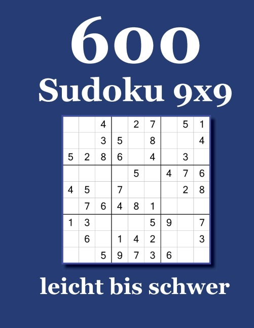 600 Sudoku 9x9 leicht bis schwer - David Badger
