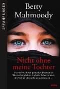 Nicht ohne meine Tochter - Betty Mahmoody