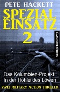 Spezialeinsatz Nr. 2 - Zwei Military Action Thriller - Pete Hackett